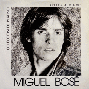 COLECCION DE PLATINO, MIGUEL BOSE (LP N)
