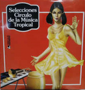 SELECCIONES CIRCULO DE LA MUSICA TROPICAL (VINILO X3)