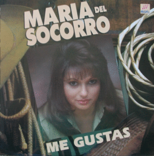 MARIA DEL SOCORRO  ME GUSTAS (VINILO)