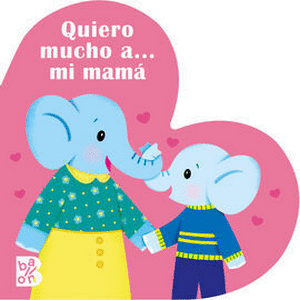 QUIERO MUCHO A...MI MAMA