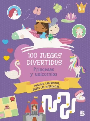 100 JUEGOS DIVERTIDOS. PRINCESAS/UNICORNIOS(25)