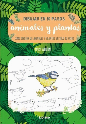 DIBUJAR ANIMALES Y PLANTAS EN 10 PASOS