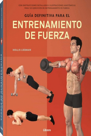 GUIA DEFENITIVA PARA EL ENTRENAMIENTO DE FUERZA