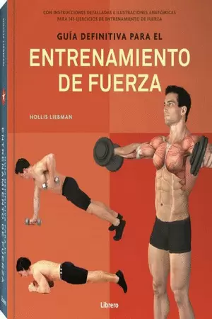 GUIA DEFENITIVA PARA EL ENTRENAMIENTO DE FUERZA