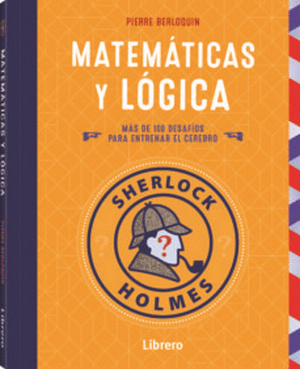 SHERLOCK HOLMES: MATEMATICAS Y LOGICA