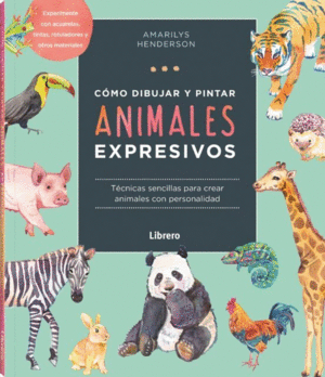 CÓMO DIBUJAR Y PINTAR ANIMALES EXPRESIVOS