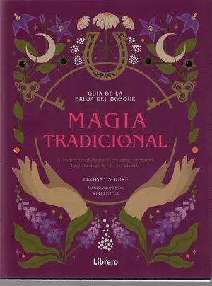 GUIA BRUJA DEL BOSQUE. MAGIA TRADICIONAL