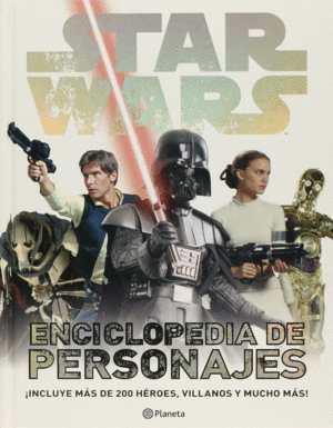 STAR WARS ENCICLOPEDIA DE PERSONAJES