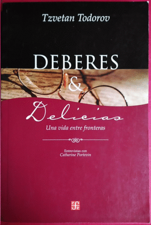 DEBERES Y DELICIAS: UNA VIDA ENTRE FRONTERAS