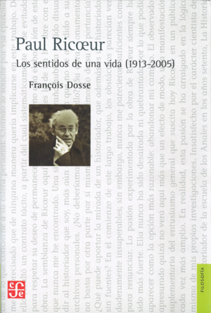 PAUL RICOEUR. LOS SENTIDOS DE UNA VIDA (1913-2005)