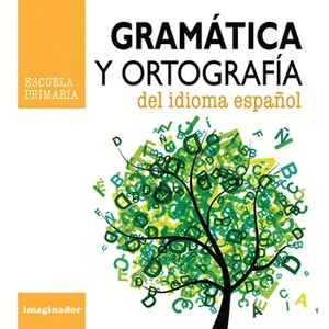 GRAMATICA Y ORTOGRAFIA DEL IDIOMA ESPAÑOL