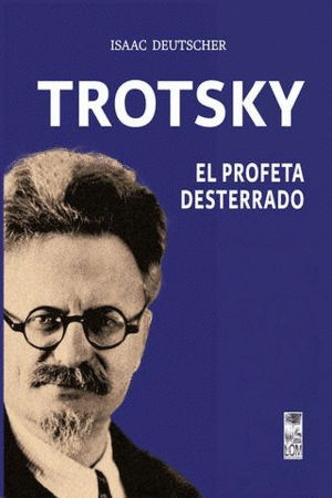 TROTSKY EL PROFETA DESTERRADO