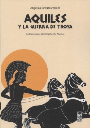 AQUILES Y LA GUERRA DE TROYA