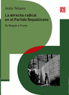 LA DERECHA RADICAL EN EL PARTIDO REPUBLICANO