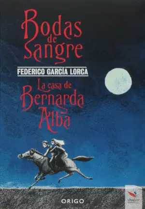 BODAS DE SANGRE - LA CASA DE BERNARDA ALBA