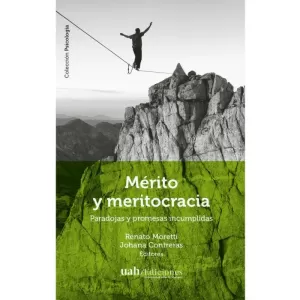 MERITO Y MERITOCRACIA PARADOJAS Y PROMESAS INCUMPLIDAS