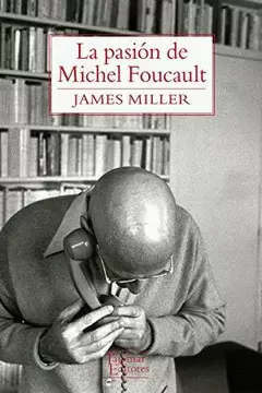 LA PASIÓN DE MICHEL FOUCALT, VOL.1