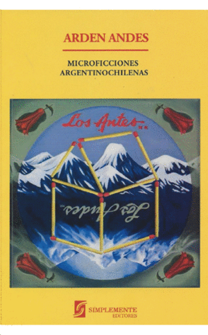 ARDEN ANDES MICROFICCIONES ARGENTINOCHILENAS