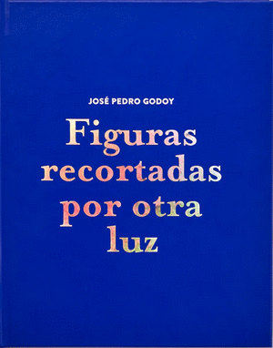 FIGURAS RECORTADAS POR OTRA LUZ