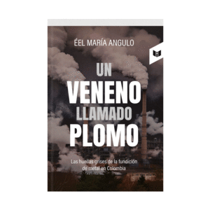 UN VENENO LLAMADO PLOMO