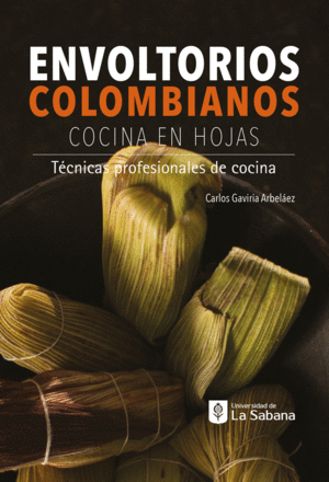 ENVOLTORIOS COLOMBIANOS (COCINA EN HOJAS)