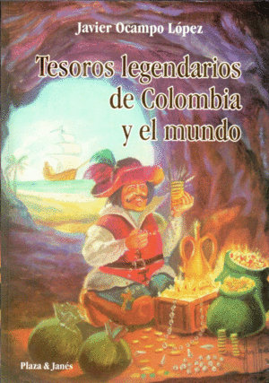 TESOROS LEGENDARIOS DE COLOMBIA Y EL MUNDO