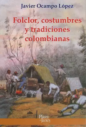 FOLCLOR, CONSTUMBRES Y TRADICIONES COLOMBIANAS