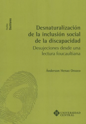 DESNATURALIZACIÓN DE LA INCLUSIÓN SOCIAL DE LA DISCAPACIDAD