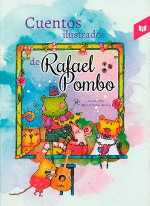 CUENTOS ILUSTRADOS DE RAFAEL POMBO