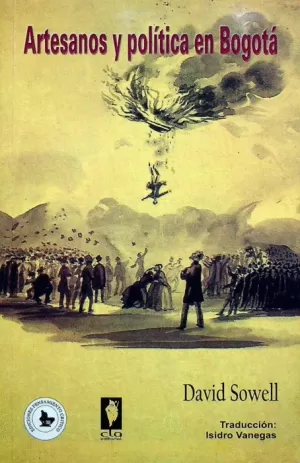 ARTESANOS Y POLÍTICA EN BOGOTÁ, 1832-1919