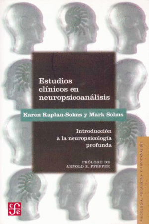 ESTUDIOS CLINICOS EN EL PSICOANALISIS. INTRODUCCIÓN A LA NEUROPSICOLOGIA PROFUND