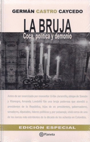 LA BRUJA: COCA, POLÍTICA Y DEMONIO