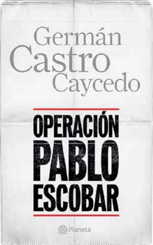 OPERACION PABLO ESCOBAR