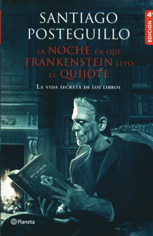 LA NOCHE EN QUE FRANKENSTEIN LEYO EL QUIJOTE