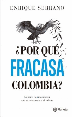 ¿POR QUÉ FRACASA COLOMBIA?