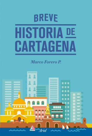 BREVE HISTORIA DE CARTAGENA