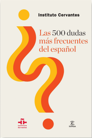 LAS 500 DUDAS MAS FRECUENTES DEL ESPAÑOL