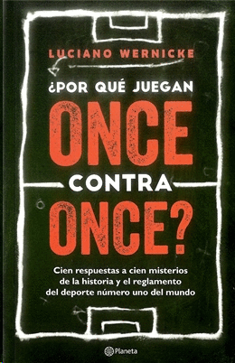 ¿POR QUE JUEGAN ONCE CONTRA ONCE?