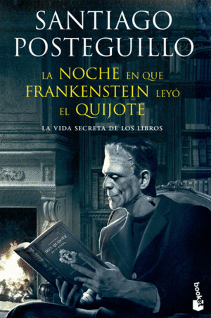 LA NOCHE EN QUE FRANKENSTEIN LEYO EL QUIJOTE