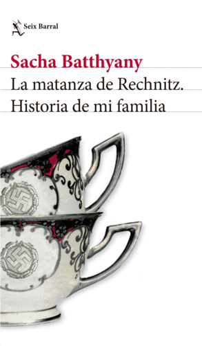 LA MATANZA DE RECHNITZ. HISTORIA DE MI FAMILIA