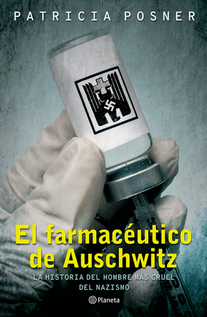 EL FARMACÉUTICO DE AUSCHWITZ