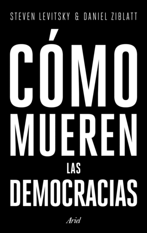 COMO MUEREN LAS DEMOCRACIAS