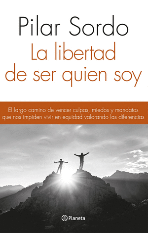 LA LIBERTAD DE SER QUIEN SOY