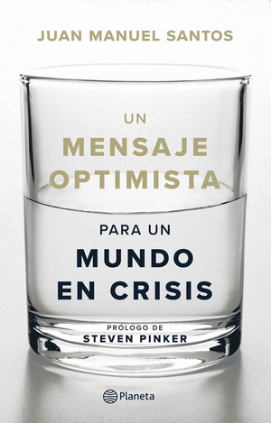 UN MENSAJE OPTIMISTA PARA UN MUNDO EN CRISIS