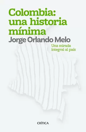 COLOMBIA: UNA HISTORIA MINIMA
