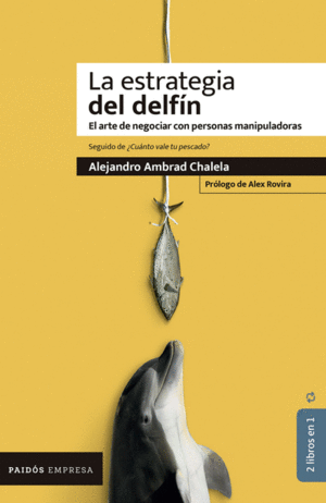 LA ESTRATEGIA DEL DELFIN / ¿CUANTO VALE TU PESCADO?