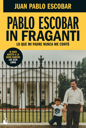 PABLO ESCOBAR IN FRAGANTI