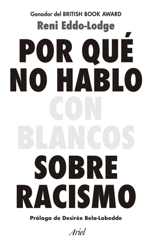 POR QUE NO HABLO CON BLANCOS SOBRE RACISMO