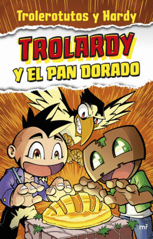 TROLARDY Y EL PAN DORADO