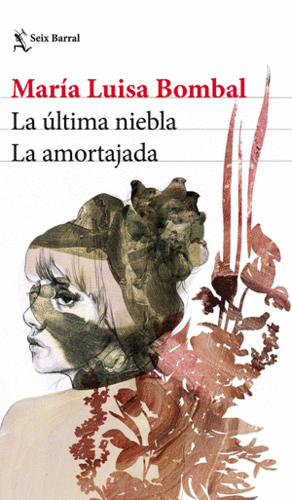 LA ULTIMA NIEBLA/LA AMORTAJADA